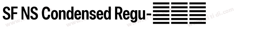 SF NS Condensed Regu字体转换 SF NS Condensed Regu字体转换